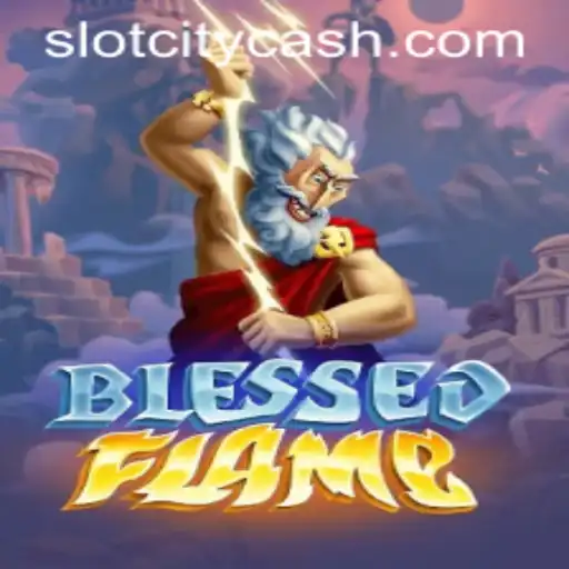 Exploring the Exciting World of BlessedFlame in Slot City