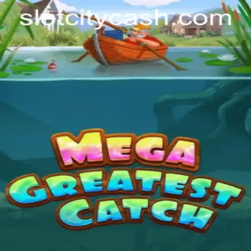 MegaGreatestCatch: The New Sensation in Slot City
